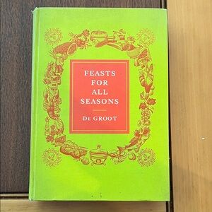 1966 2nd printing “Feasts For All Seasons” - De Groot